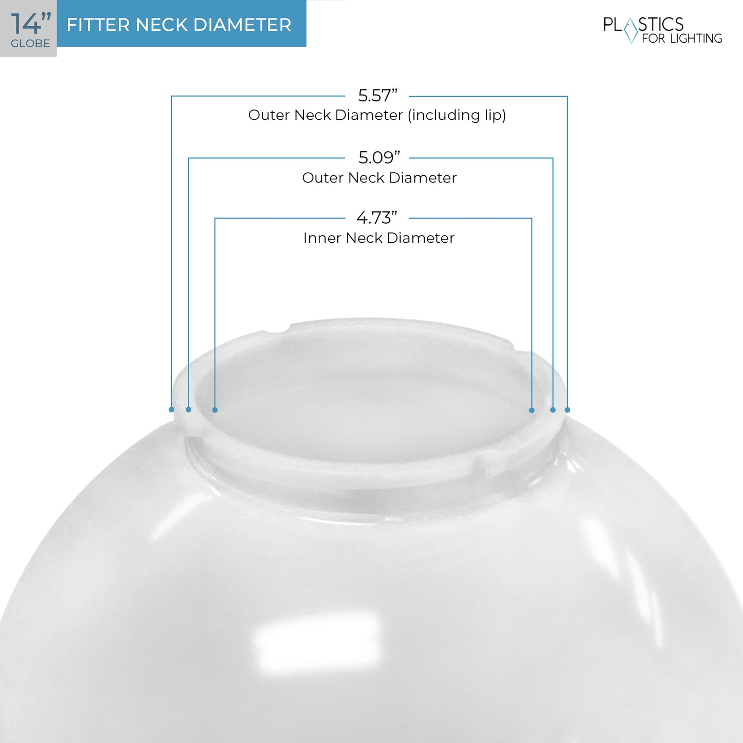 14 inches Diameter White Acrylic Globe with 6 inches Fitter Neck Dimension